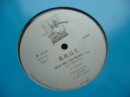 B.R.U.T. : Give Me The Night (12", Cle)