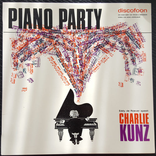 Eddy de Roever, Frans de Guisse, Cor Baan, Dick de Hoedt : Piano Party - Eddy de Roever speelt Charlie Kunz (LP, Album)