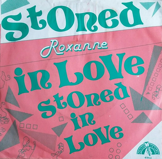 Roxanne (9) : Stoned In Love (7", Single)