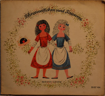 Gebrüder Grimm : Schneeweißchen Und Rosenrot (7", Mono)