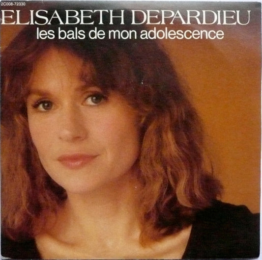 Élisabeth Depardieu : Les Bals De Mon Adolescence (7", Single)