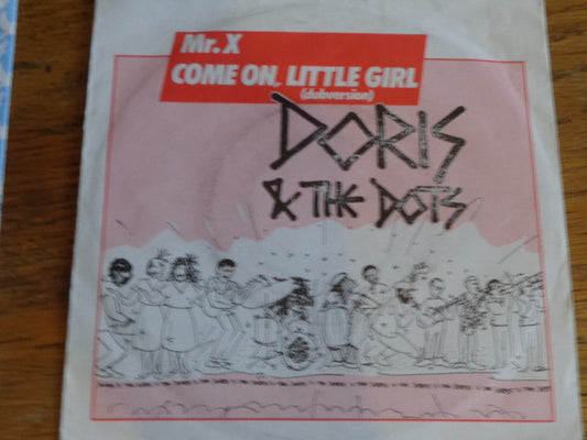 Doris & The Dots : Mr.X  / Come On Little Girl  (7", Single)