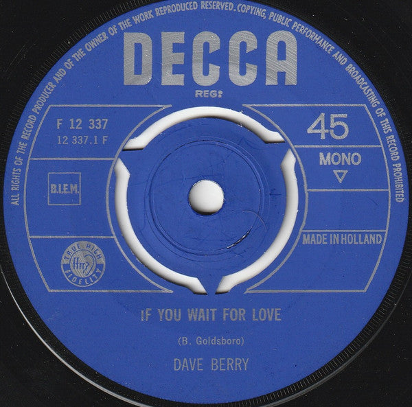 Dave Berry : If You Wait For Love / Hidden (7", Single, Mono, Ora)