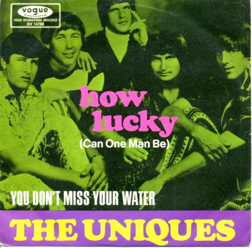 The Uniques (2) : How Lucky (Can One Man Be) / You Don't Miss Your Water (7", Single)