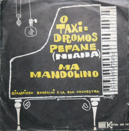 Giampiero Boneschi E La Sua Orchestra : Otaxidromos Pefane (Niana) / Ma Mandolino (7")