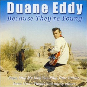 Duane Eddy : Because They're Young (CD, Comp)