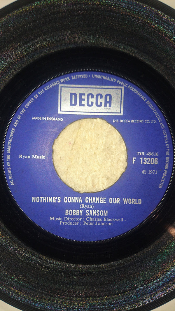 Bobby Sansom : Nothing's Gonna Change Our World  (7", Single)