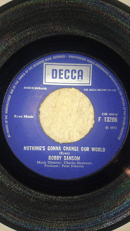 Bobby Sansom : Nothing's Gonna Change Our World  (7", Single)