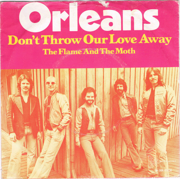 Orleans : Don't Throw Our Love Away (7", Single)