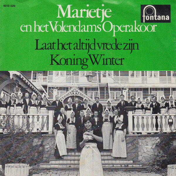 Marietje Kwakman En Het Volendams Opera Koor : Laat Het Altijd Vrede Zijn / Koning Winter (7", Single)