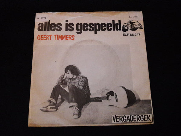 Geert Timmers : Alles Is Gespeeld (7", Single)