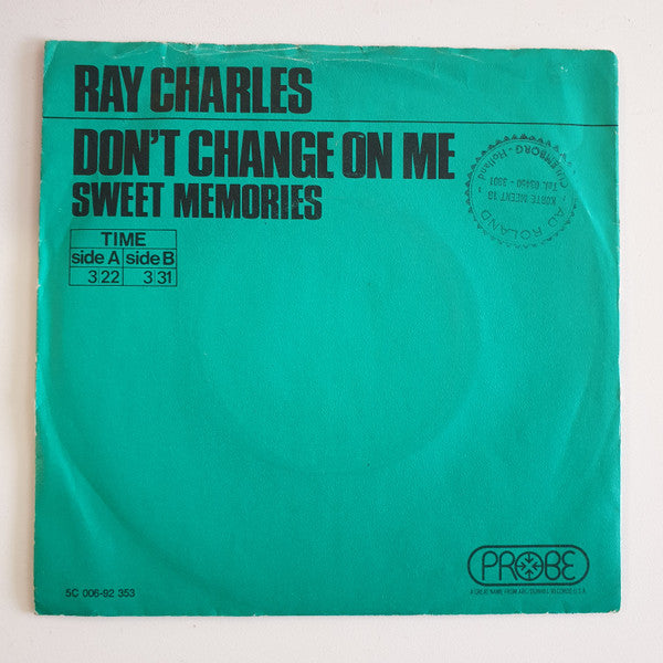 Ray Charles : Don't Change On Me / Sweet Memories (7", Single)