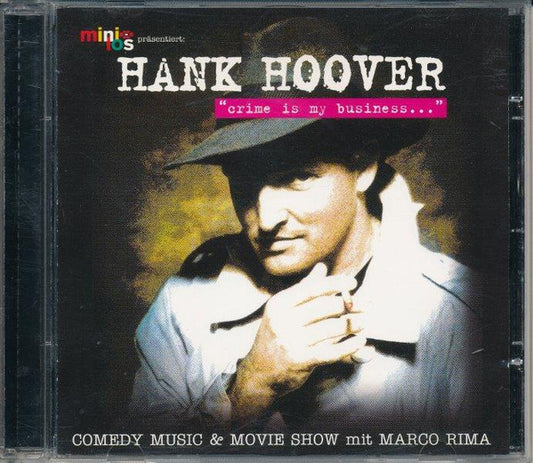 Marco Rima : Hank Hoover - "Crime Is My Business"  (CD, Comp)