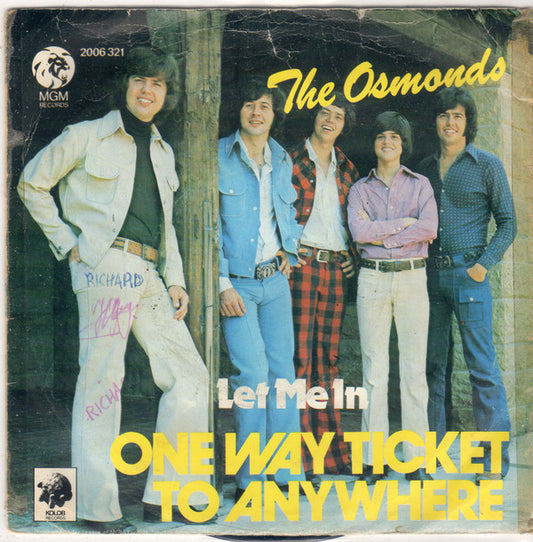 The Osmonds : One Way Ticket To Anywhere / Let Me In (7", Single)