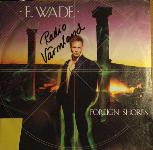 E. Wade : Foreign Shores (7", Single)