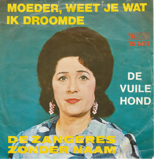 Zangeres Zonder Naam : Moeder, Weet Je Wat Ik Droomde (7", Single)