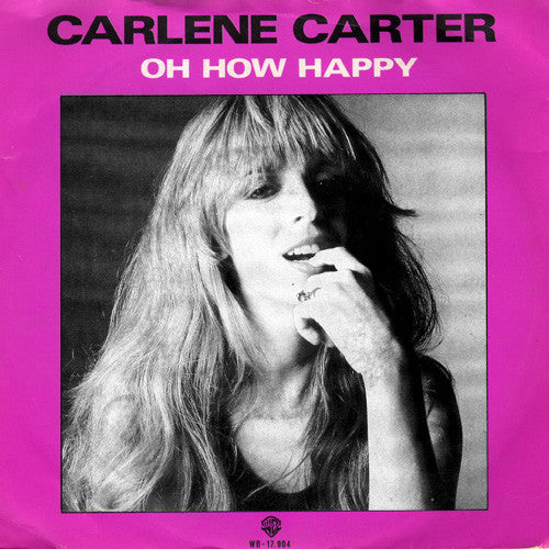 Carlene Carter : Oh How Happy (7", Single)