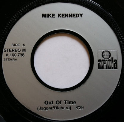 Mike Kennedy : Out Of Time / I Don't Know My Father (7", Single)