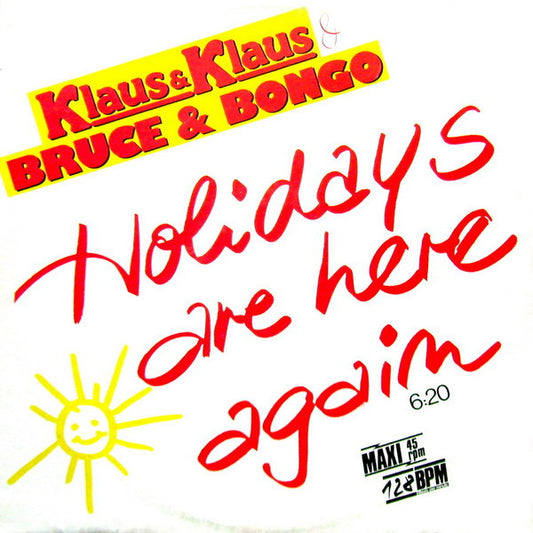 Klaus & Klaus & Bruce & Bongo : Holidays Are Here Again (12", Maxi)